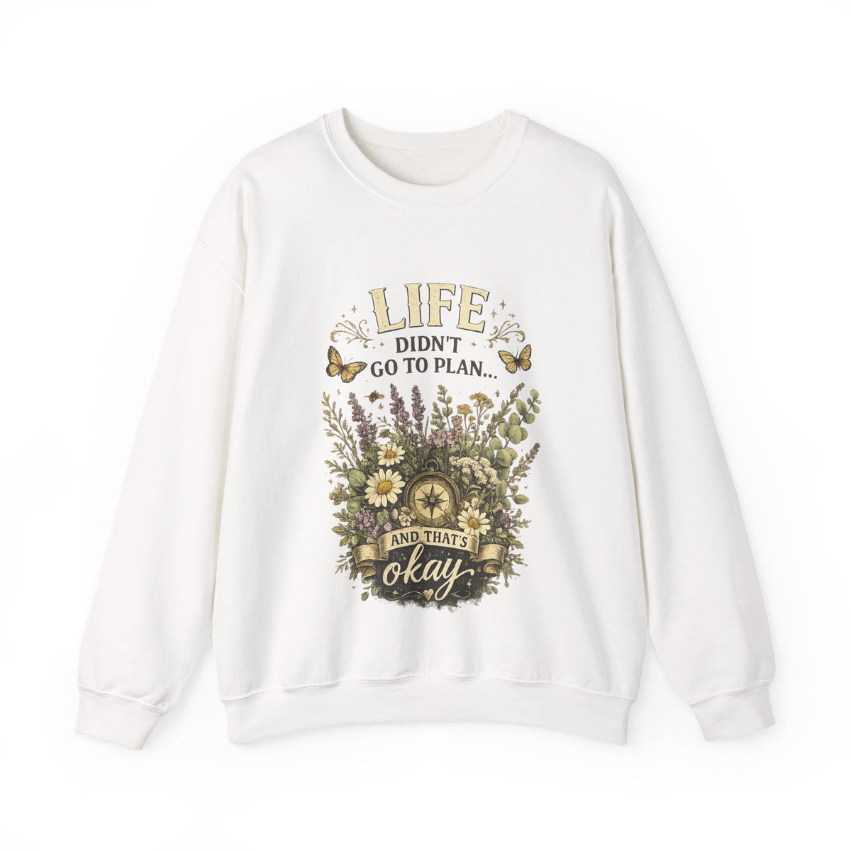 Life didn’t go to plan and that’s ok - Unisex Heavy Blend™ Crewneck Sweatshirt