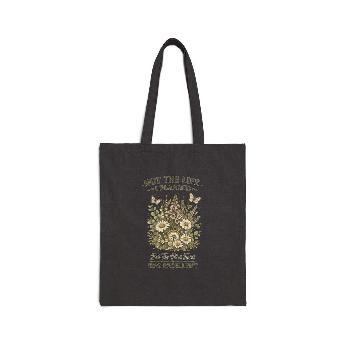 Not the life I plannedCotton Canvas Tote Bag
